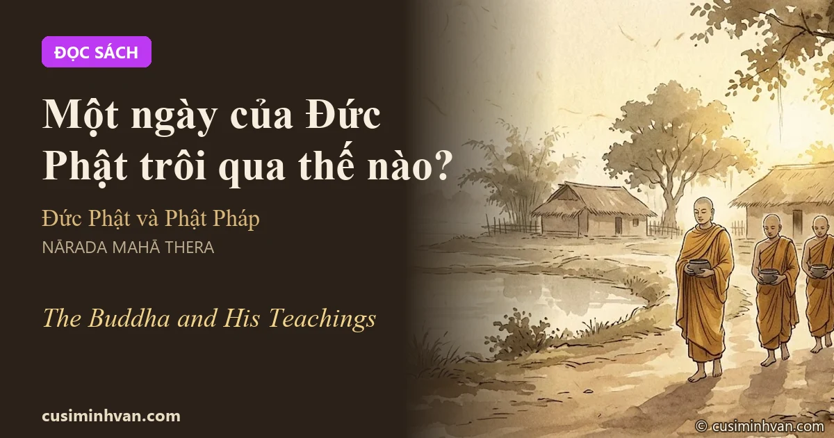 Vòng thời khóa một ngày đêm của Đức Phật: ban ngày khất thực, thuyết pháp; canh đầu, canh giữa, canh cuối (MN 36 · MN 56 · SN 4.7)
